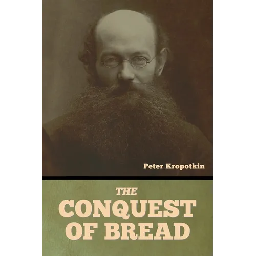 The Conquest of Bread