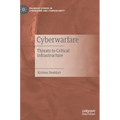 Cyberwarfare: Threats to Critical Infrastructure