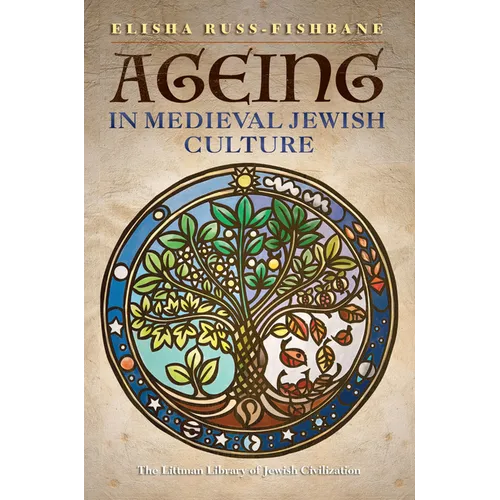 Ageing in Medieval Jewish Culture