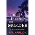 Purple Palette for Murder: A Meg Harris Mystery