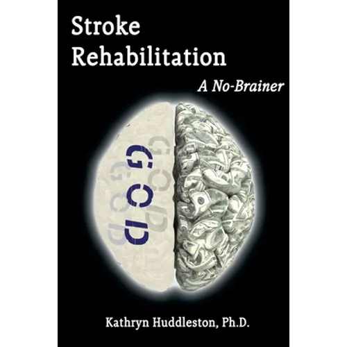 Stroke Rehabilitation - A No Brainer