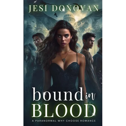 Bound in Blood: A Paranormal Why Choose Romance