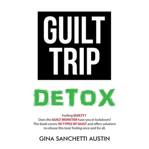 Guilt Trip Detox