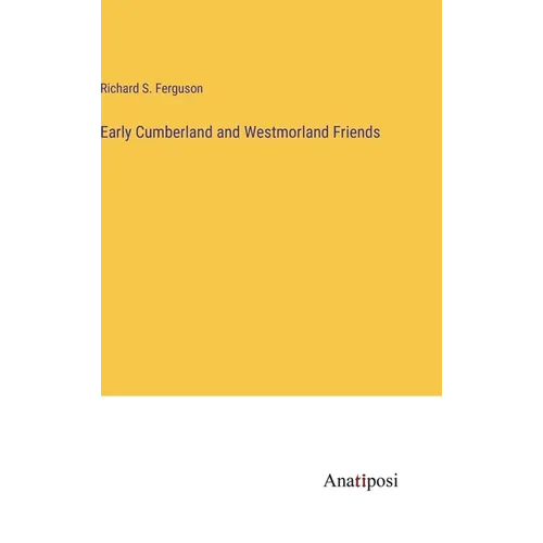 Early Cumberland and Westmorland Friends