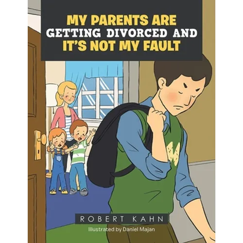 My Parents Are Getting Divorced And It's Not My Fault