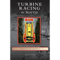 Turbine Racing in Seattle