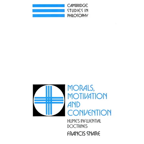 Morals, Motivation, and Convention: Hume's Influential Doctrines