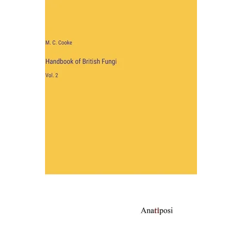 Handbook of British Fungi: Vol. 2