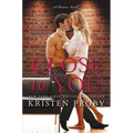 Close to You: A Fusion Novel