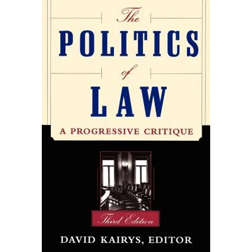 The Politics of Law: A Progressive Critique, Third Edition