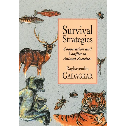 Survival Strategies: Cooperation and Conflict in Animal Societies