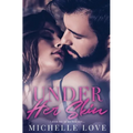 Under Her Skin: A Bad Boy Billionaire Romance
