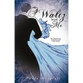 Waltz With Me