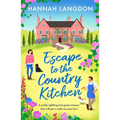 Escape to the Country Kitchen: A Totally Uplifting Feel-Good Romance That Will Put a Smile on Your Face!