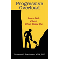 Progressive Overload: How to Grab a Shovel & Start Digging Out