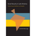 Social Security in Latin America: Pressure Groups, Stratification, and Inequality