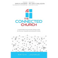 The Connected Church: A Social Media Communication Strategy Guide for Churches, Nonprofits and Individuals in Ministry
