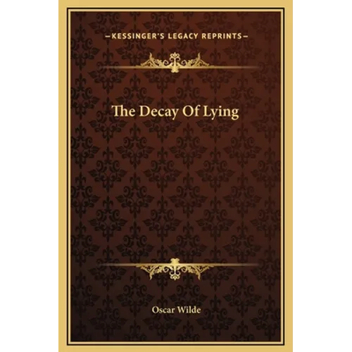 The Decay Of Lying