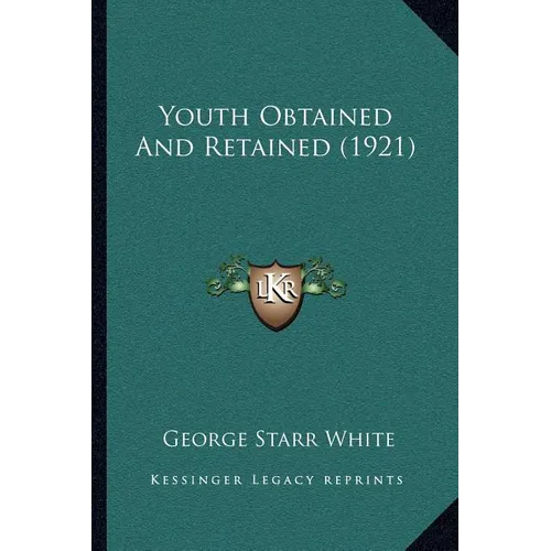 Youth Obtained And Retained (1921)