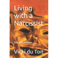 Living with a Narcissist: Don't be a victim