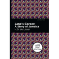 Jane's Career: Large Print Edition - A Story of Jamaica