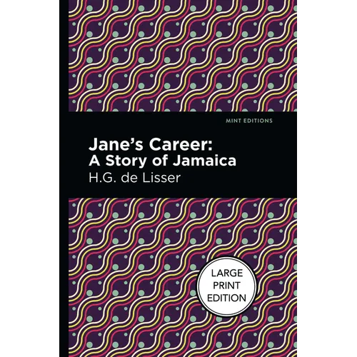 Jane's Career: Large Print Edition - A Story of Jamaica