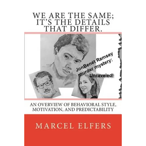 We are the same; it's the details that differ.: An overview of behavioral style, motivation, and predictability