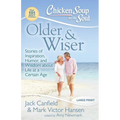 Older & Wiser: Stories of Inspiration, Humor, and Wisdom about Life at a Certain Age