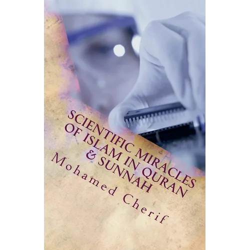 Scientific Miracles Of Islam In Quran & Sunnah