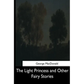 The Light Princess and Other Fairy Stories
