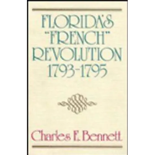 Florida's "French" Revolution, 1793-1795