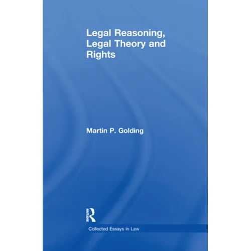 Legal Reasoning, Legal Theory and Rights