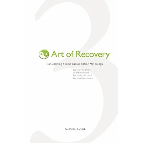 Art of Recovery: Transforming Shame and Addiction Mythology