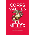 Corps Values: Everything You Need to Know I Learned in the Marines