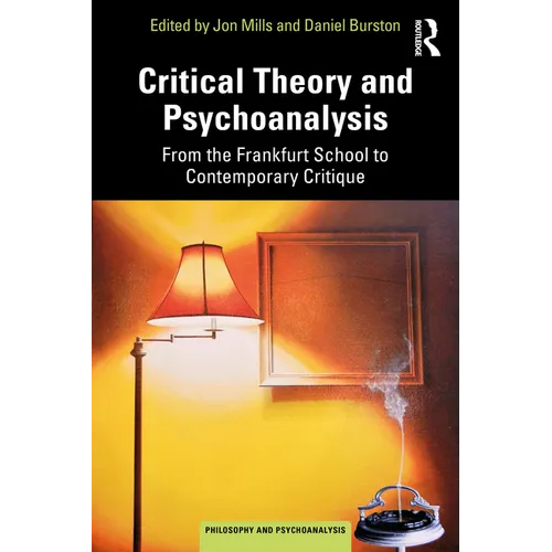 Critical Theory and Psychoanalysis: From the Frankfurt School to Contemporary Critique