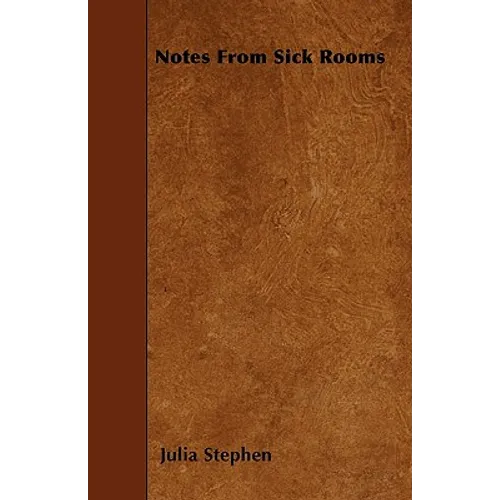 Notes From Sick Rooms