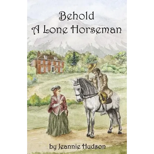 Behold A Lone Horseman