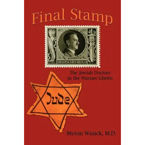 Final Stamp: The Jewish Doctors in the Warsaw Ghetto