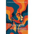 The Strength of a Woman: Bold, Courageous, and Resilient, SHE IS YOU!