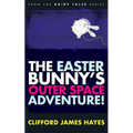 The Easter Bunny's Outer Space Adventure!