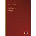 The Talkative Wig: in large print
