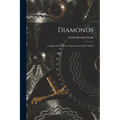 Diamonds: A Study of the Factors That Govern Their Value