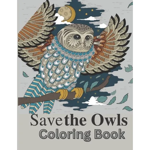 Save the Owls: Save the planet series