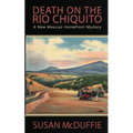 Death on the Rio Chiquito, A New Mexico Homefront Mystery