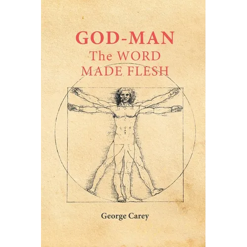 God-Man the Word Made Flesh: The Esoteric Physiology of Ascension and the 'Sacred Secretion'