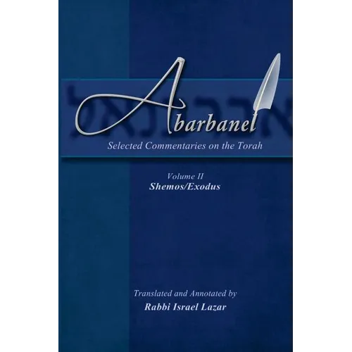 Abarbanel - Selected Commentaries on the Torah: Shemos (Exodus)