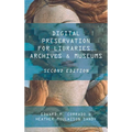 Digital Preservation for Libraries, Archives, and Museums