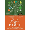 Roots to Power: A Manual for Grassroots Organizing