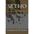 Setho: Afrikan Thought & Belief System