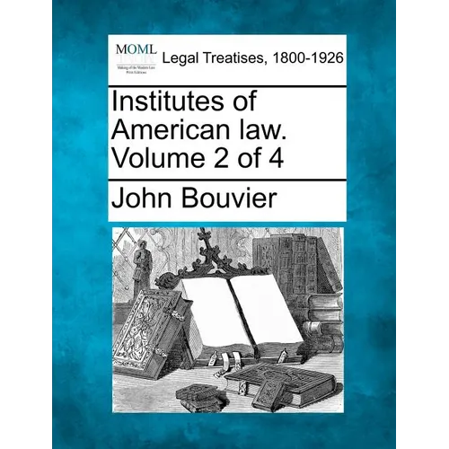 Institutes of American law. Volume 2 of 4